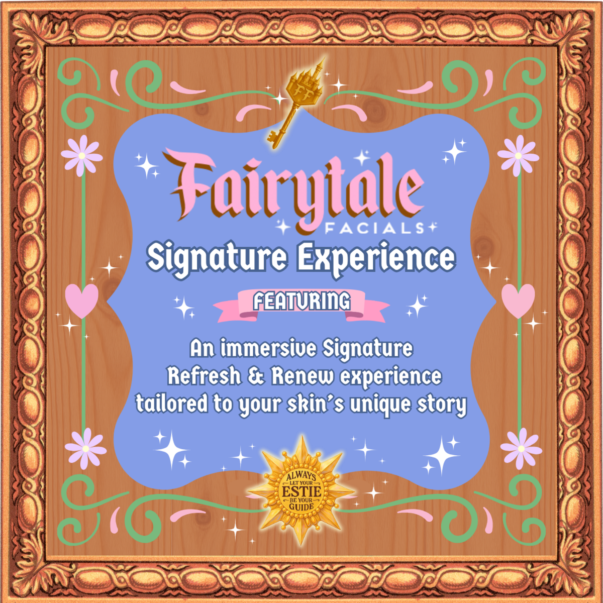 Fairytale Facials Signature Experience $187
